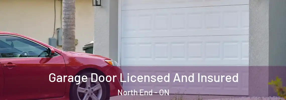 Garage Door Licensed And Insured North End - ON