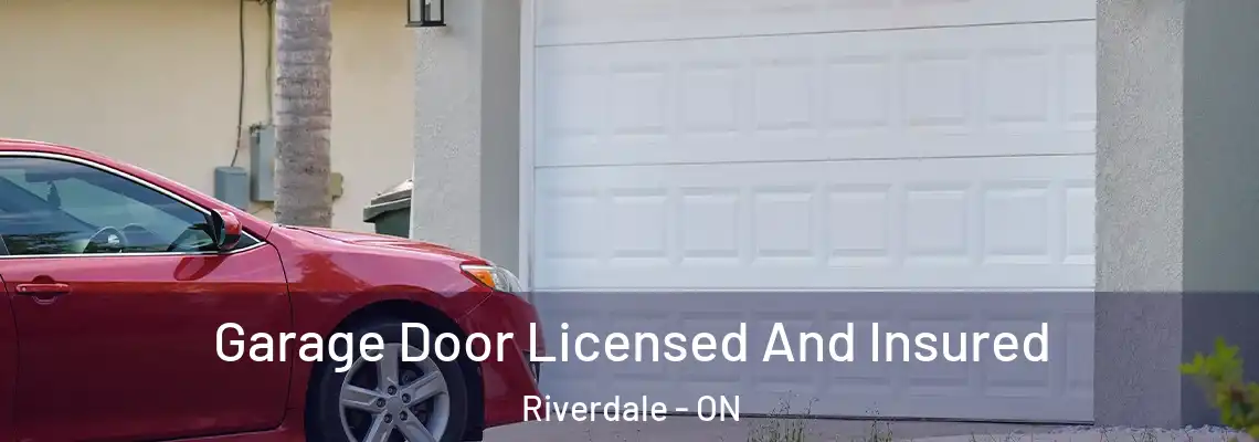 Garage Door Licensed And Insured Riverdale - ON