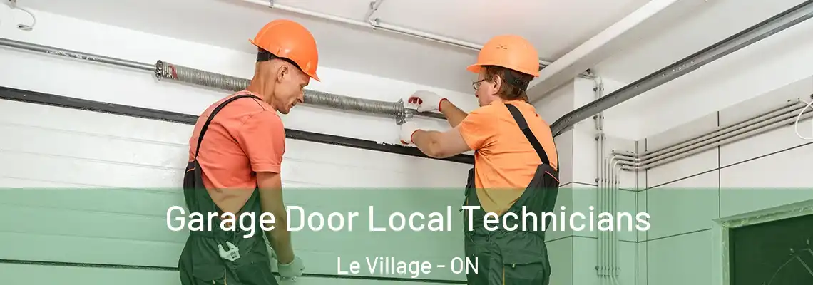 Garage Door Local Technicians Le Village - ON