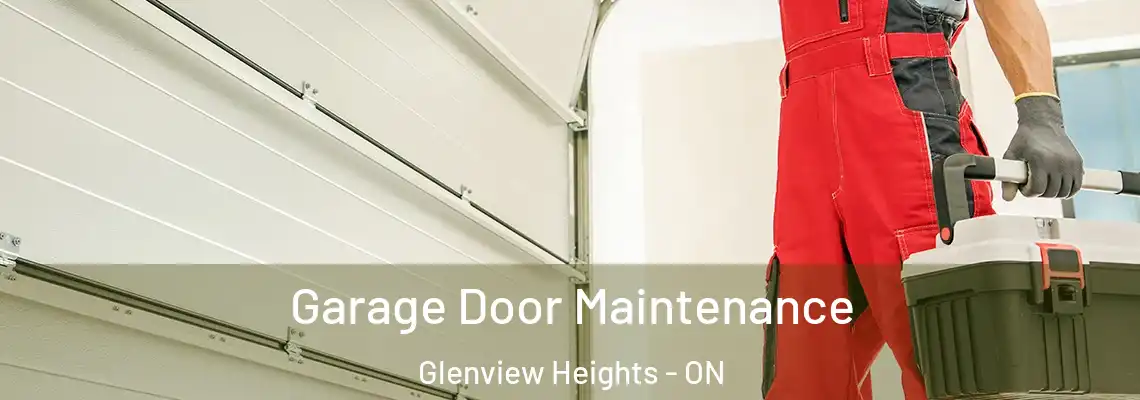 Garage Door Maintenance Glenview Heights - ON