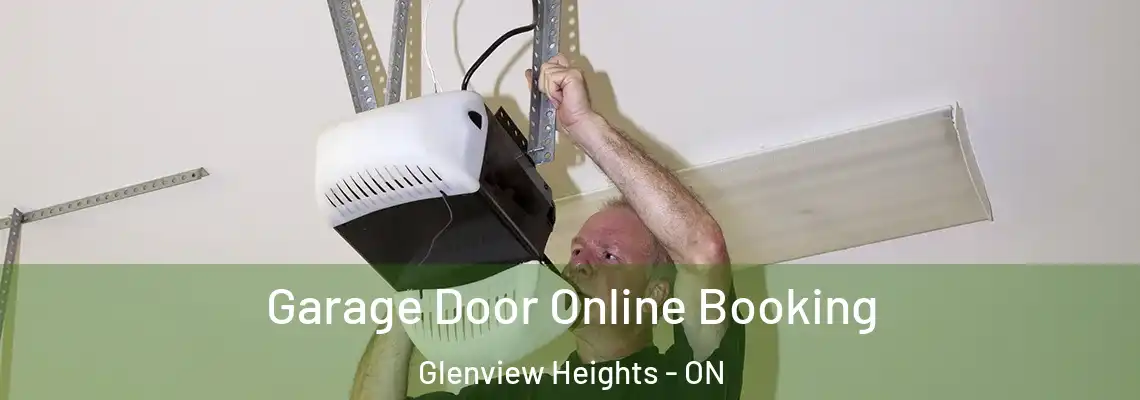 Garage Door Online Booking Glenview Heights - ON