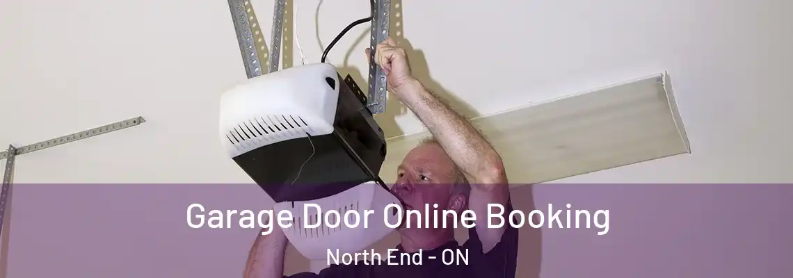 Garage Door Online Booking North End - ON