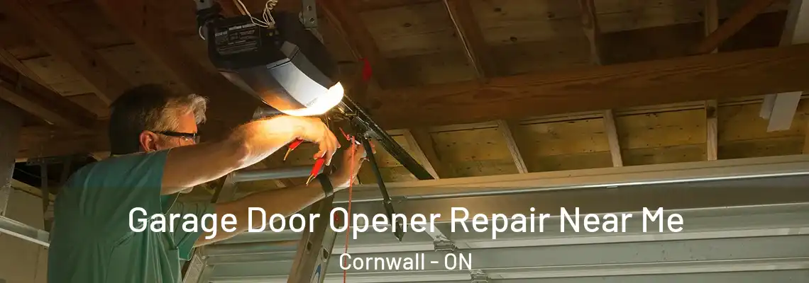Garage Door Opener Repair Near Me Cornwall - ON