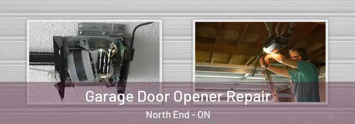 Garage Door Opener Repair North End - ON