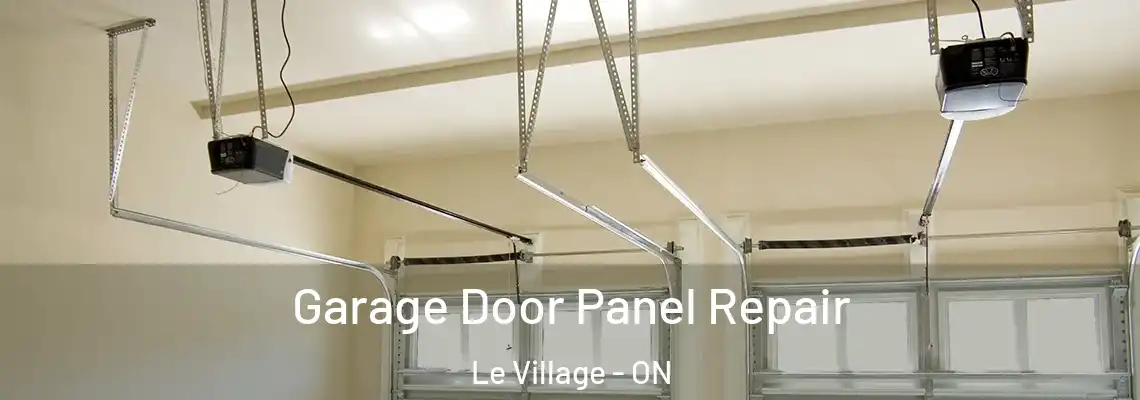 Garage Door Panel Repair Le Village - ON