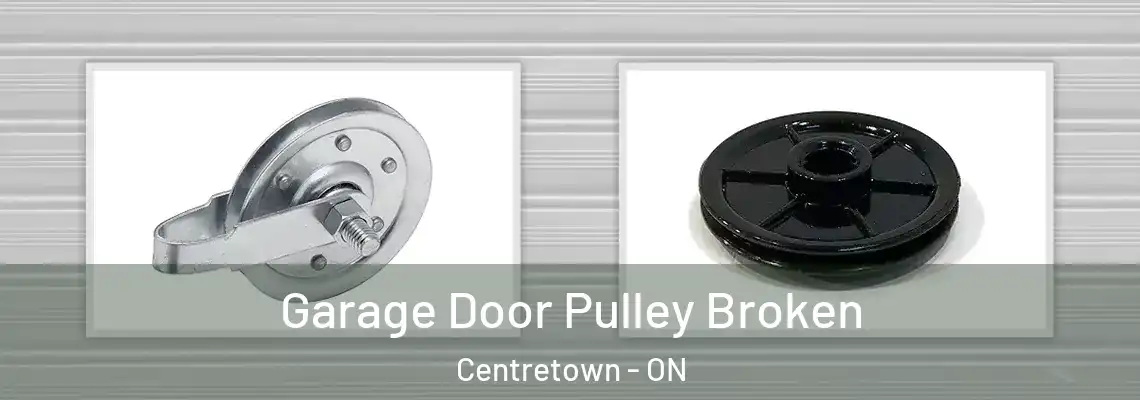 Garage Door Pulley Broken Centretown - ON