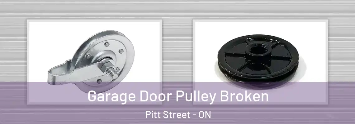 Garage Door Pulley Broken Pitt Street - ON