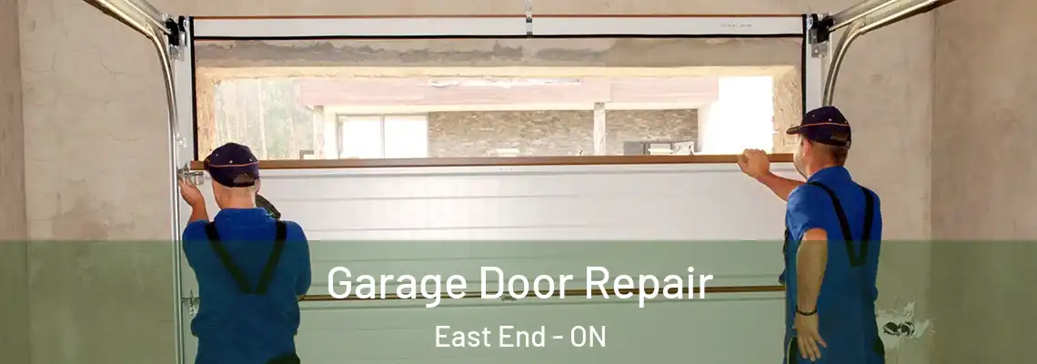 Garage Door Repair East End - ON