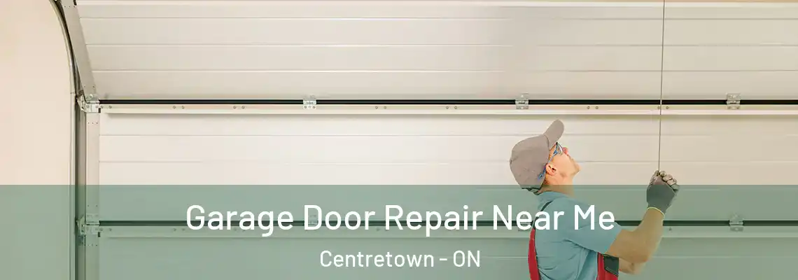 Garage Door Repair Near Me Centretown - ON