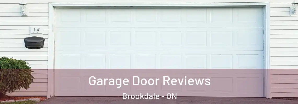 Garage Door Reviews Brookdale - ON