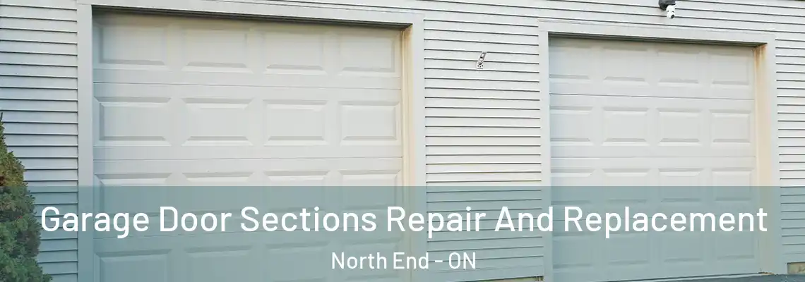 Garage Door Sections Repair And Replacement North End - ON