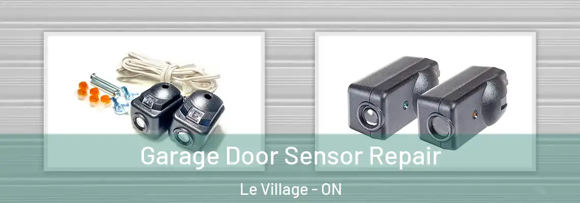 Garage Door Sensor Repair Le Village - ON