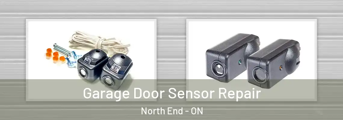 Garage Door Sensor Repair North End - ON