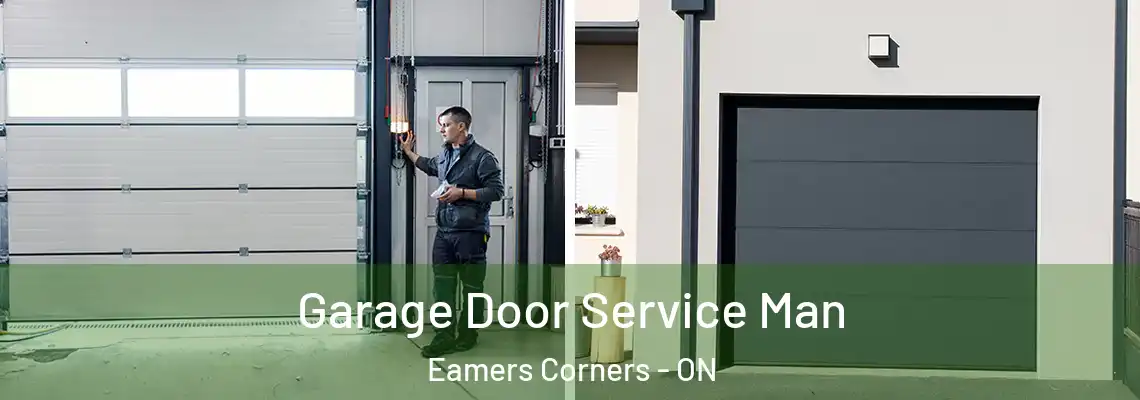 Garage Door Service Man Eamers Corners - ON