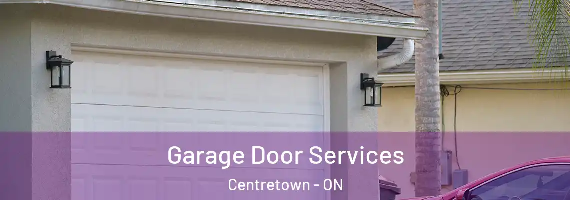 Garage Door Services Centretown - ON