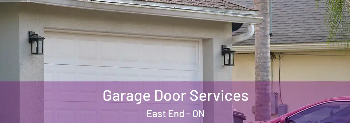 Garage Door Services East End - ON
