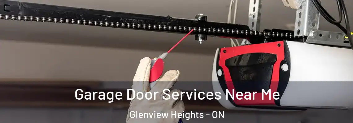 Garage Door Services Near Me Glenview Heights - ON
