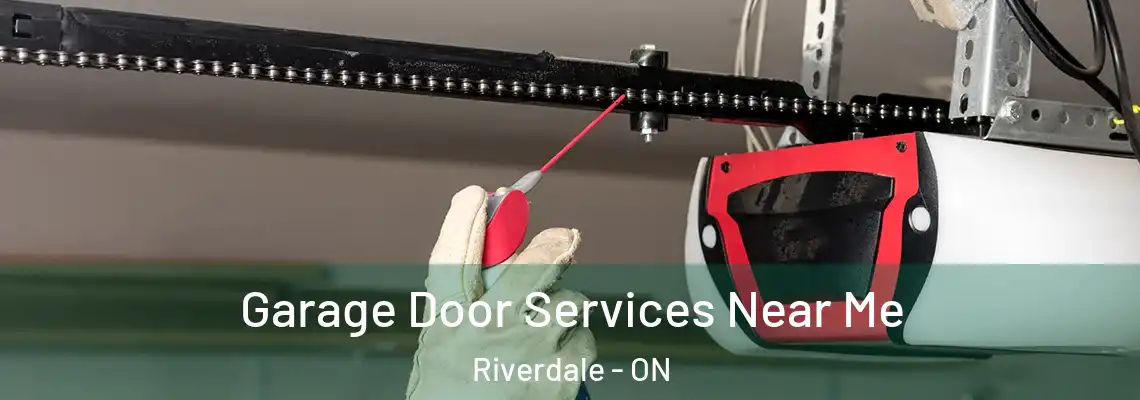 Garage Door Services Near Me Riverdale - ON