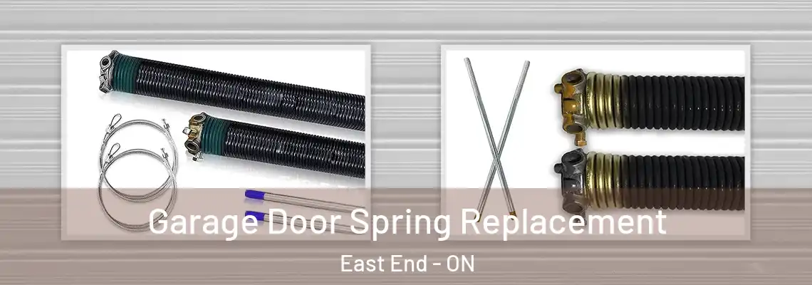 Garage Door Spring Replacement East End - ON