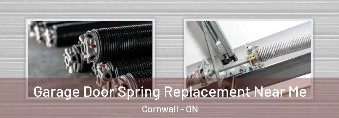 Garage Door Spring Replacement Near Me Cornwall - ON