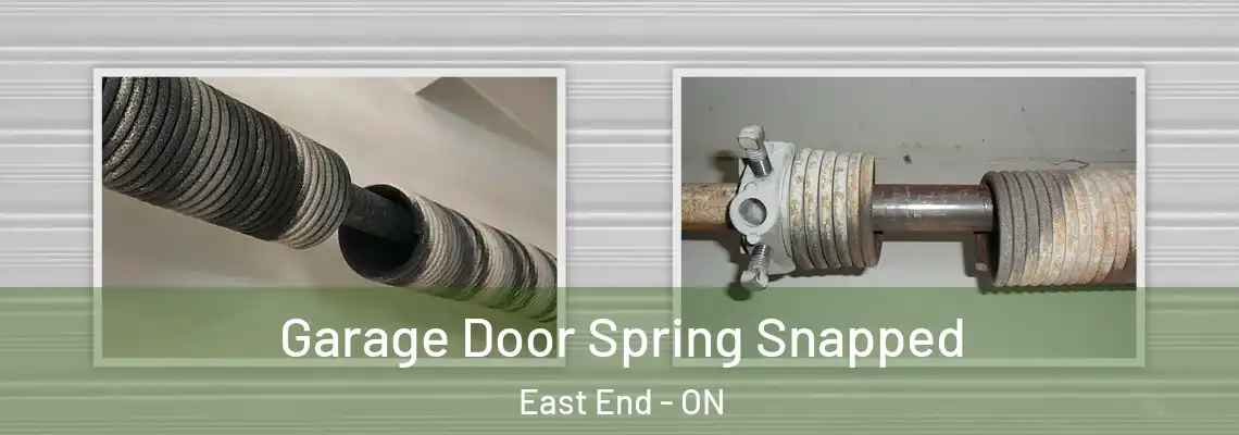 Garage Door Spring Snapped East End - ON