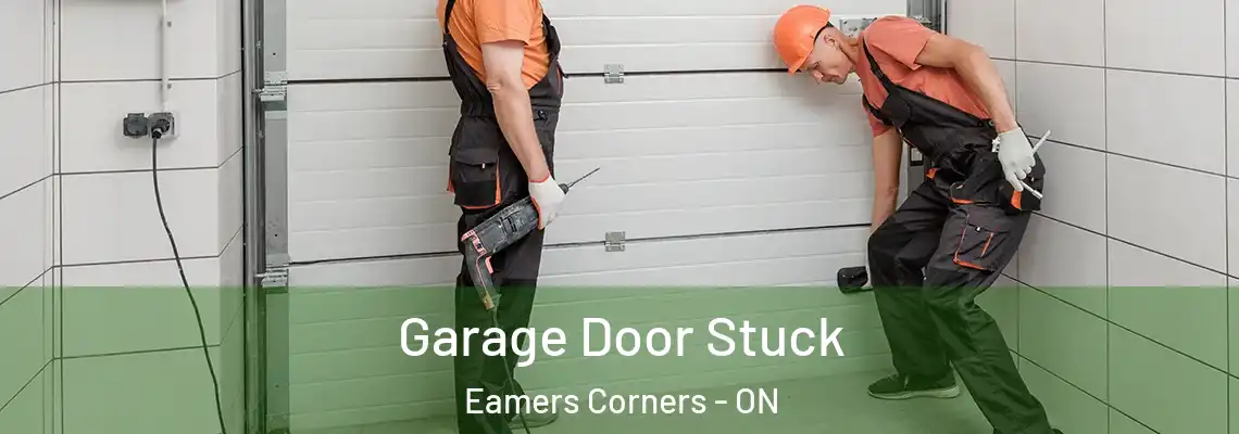 Garage Door Stuck Eamers Corners - ON