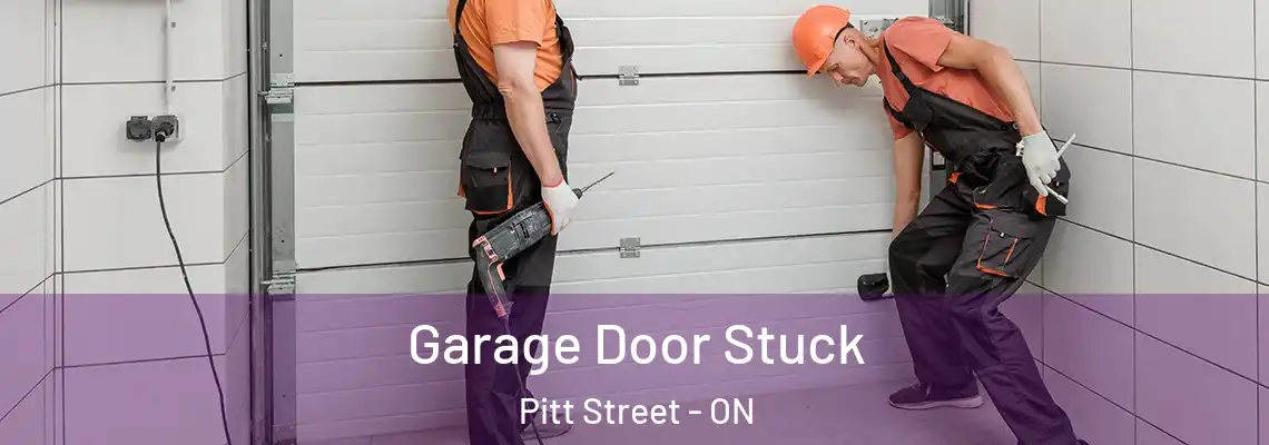 Garage Door Stuck Pitt Street - ON