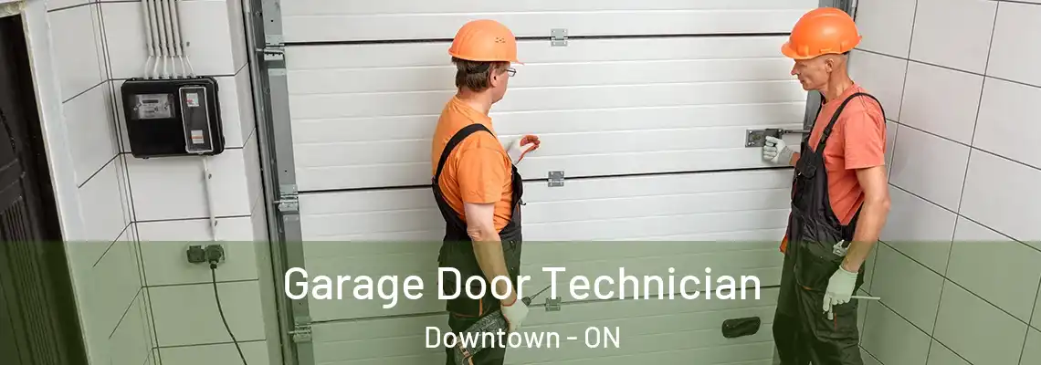 Garage Door Technician Downtown - ON