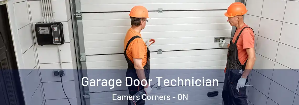 Garage Door Technician Eamers Corners - ON