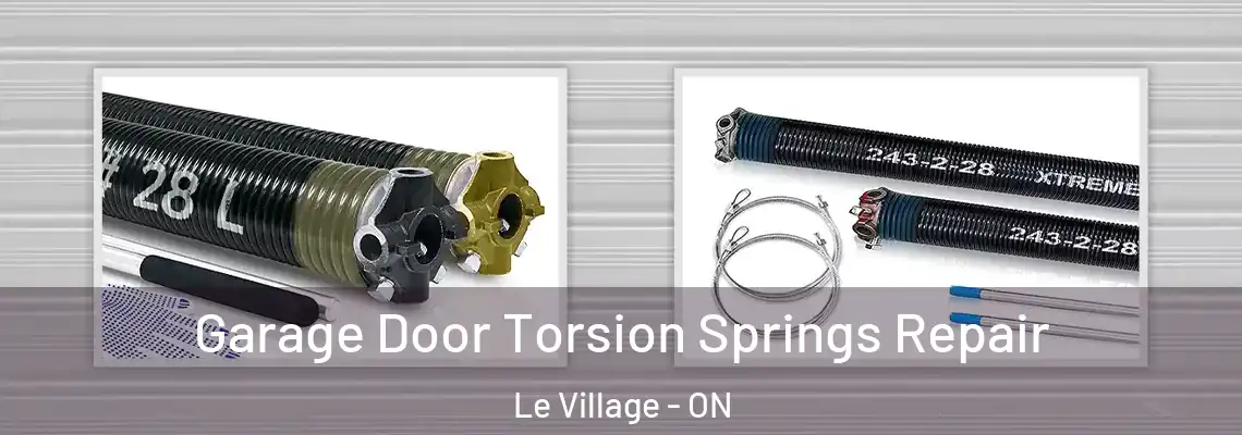 Garage Door Torsion Springs Repair Le Village - ON
