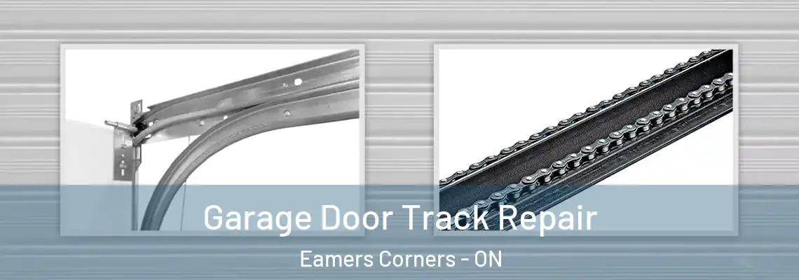 Garage Door Track Repair Eamers Corners - ON