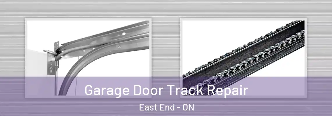 Garage Door Track Repair East End - ON