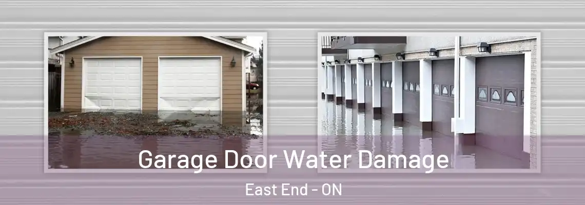 Garage Door Water Damage East End - ON