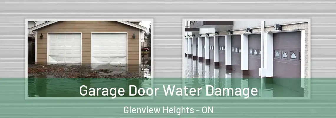 Garage Door Water Damage Glenview Heights - ON