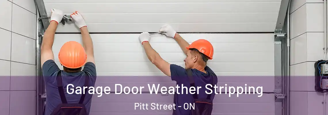 Garage Door Weather Stripping Pitt Street - ON