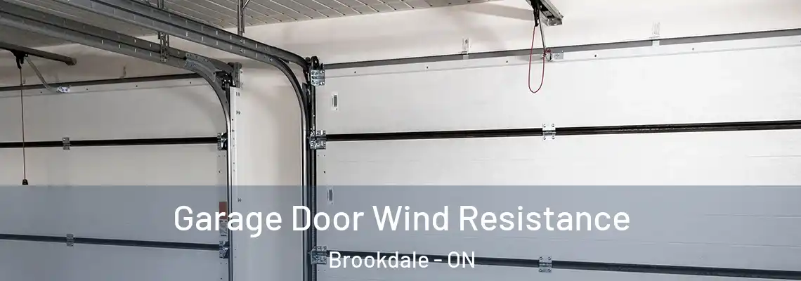 Garage Door Wind Resistance Brookdale - ON