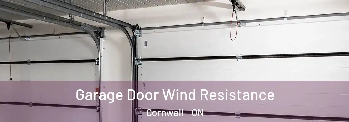 Garage Door Wind Resistance Cornwall - ON