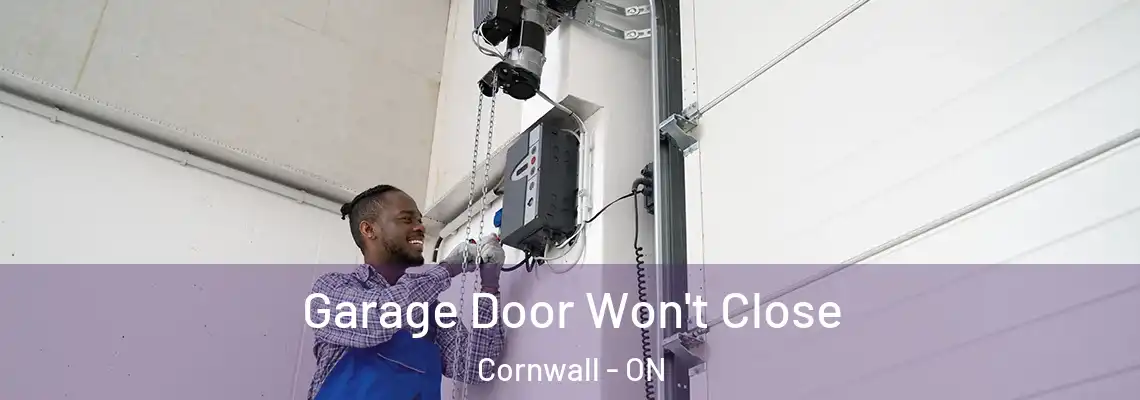 Garage Door Won't Close Cornwall - ON