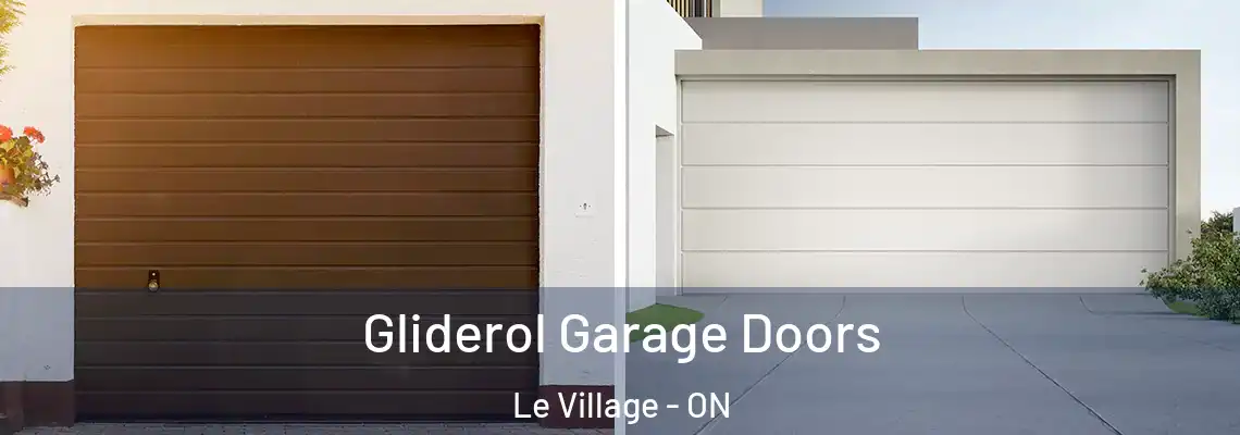 Gliderol Garage Doors Le Village - ON