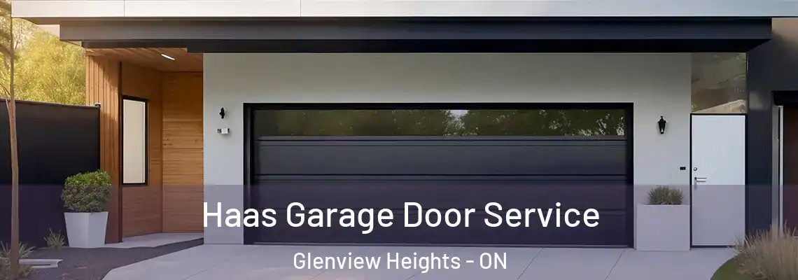 Haas Garage Door Service Glenview Heights - ON