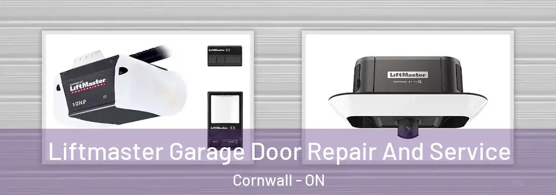 Liftmaster Garage Door Repair And Service Cornwall - ON