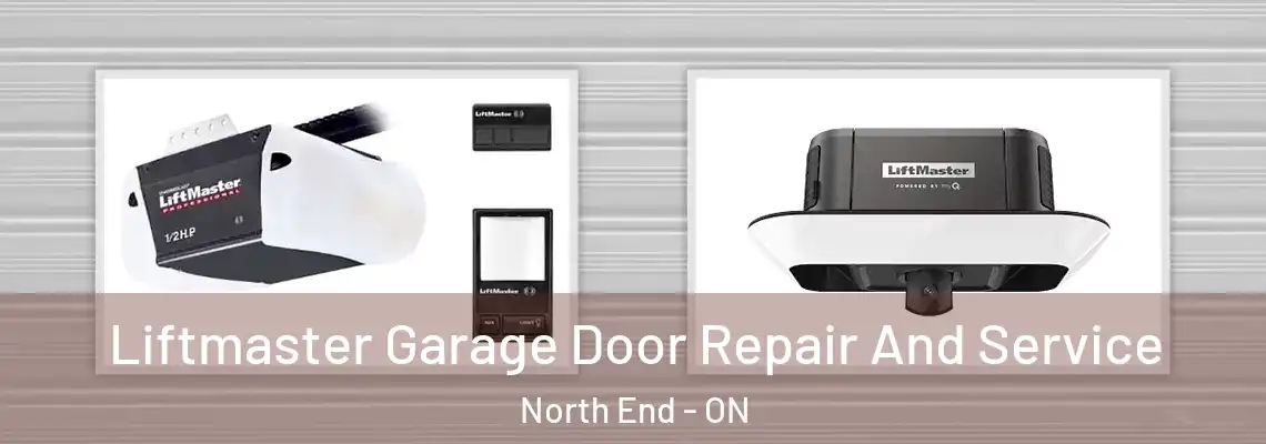Liftmaster Garage Door Repair And Service North End - ON