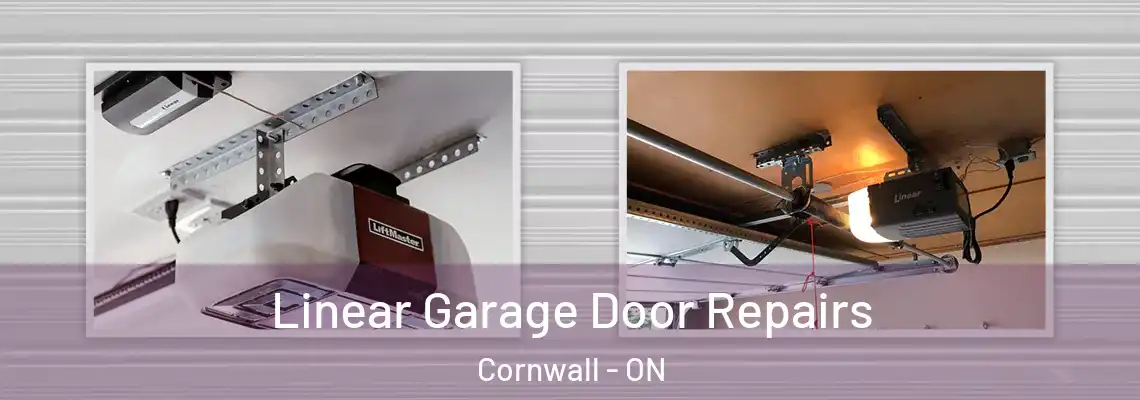 Linear Garage Door Repairs Cornwall - ON