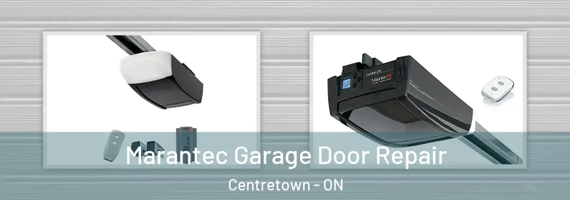 Marantec Garage Door Repair Centretown - ON
