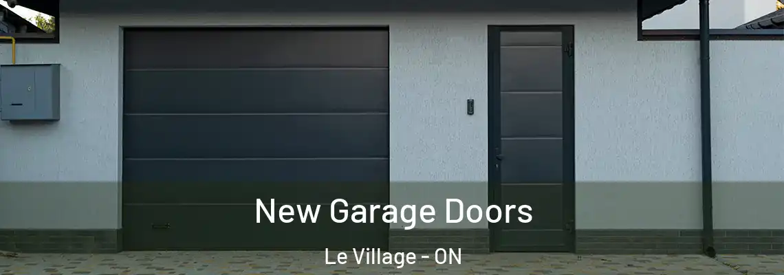 New Garage Doors Le Village - ON