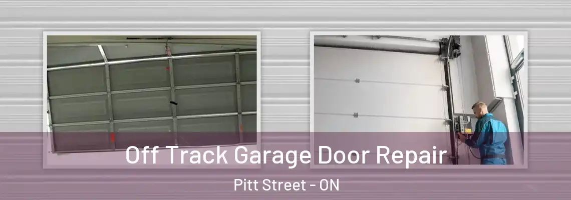 Off Track Garage Door Repair Pitt Street - ON