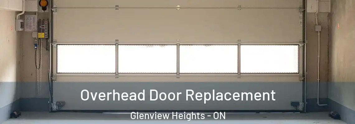 Overhead Door Replacement Glenview Heights - ON