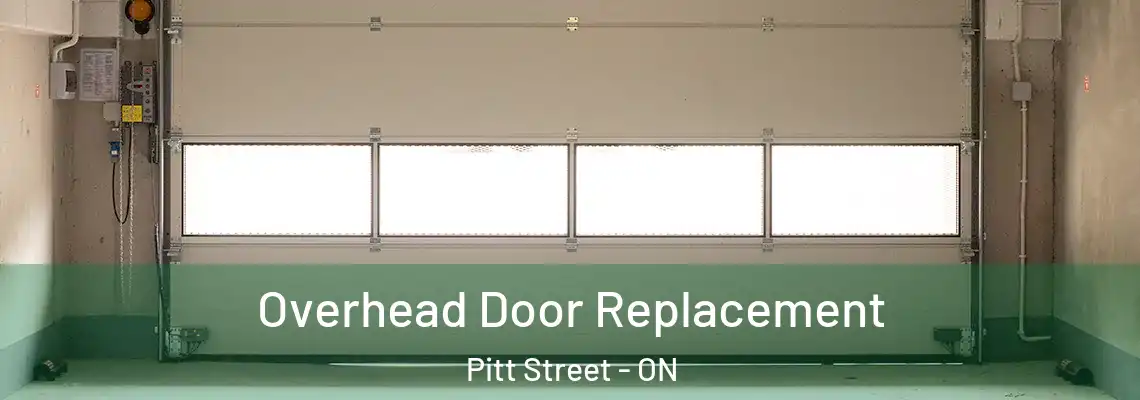 Overhead Door Replacement Pitt Street - ON