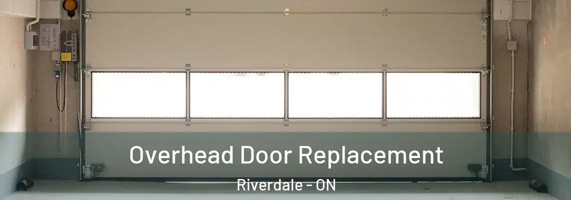 Overhead Door Replacement Riverdale - ON