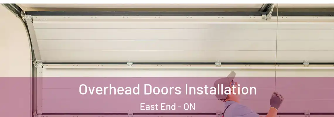 Overhead Doors Installation East End - ON